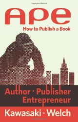 APE: Author, Publisher, Entrepreneur-How to Publish a Book