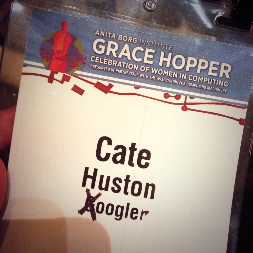 Grace Hopper badge reads "Cate Huston Google", modified to read "Xoogler"