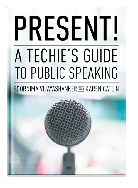 Present! A Techieâ€™s Guide to Public Speaking